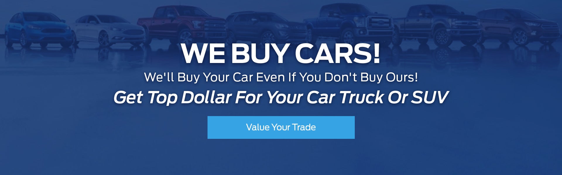 We Will Buy Your Car Even If You Don't Buy Ours